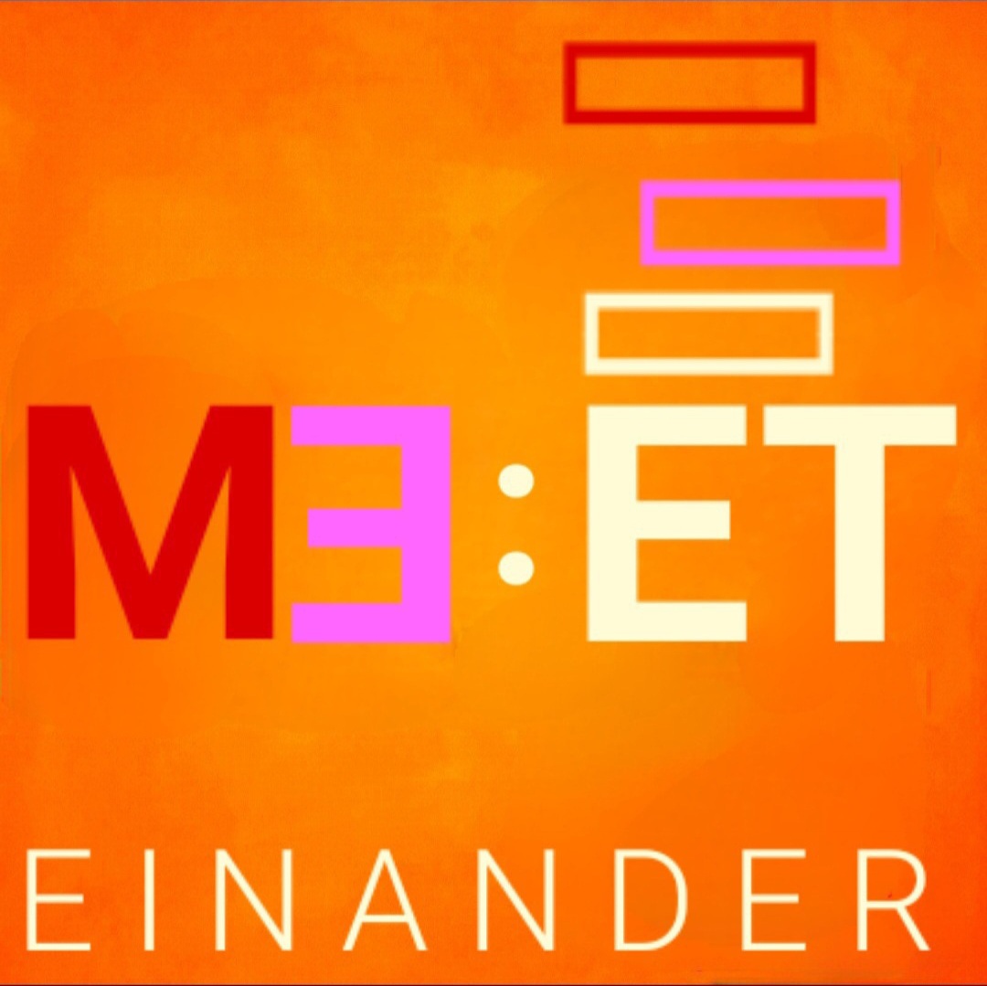 ME:ET EINANDER